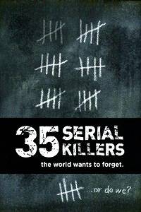 35 серийных убийц, которых мир хочет забыть (2018)